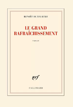 Benoît Duteurtre - Le Grand Rafraichissement